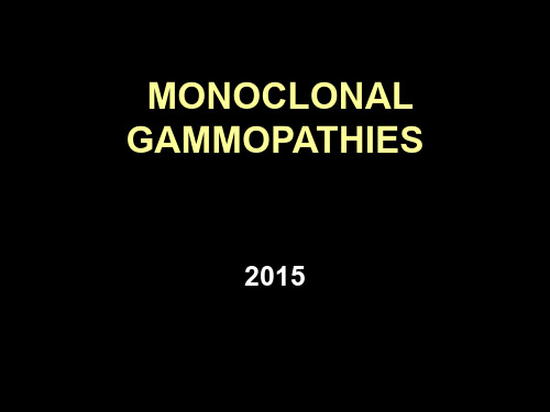 monoclonal gammopathies单克隆免疫球蛋白病