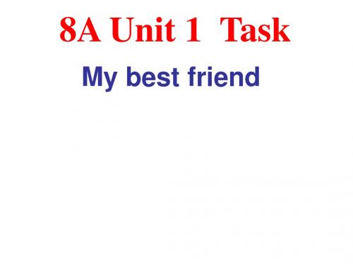 牛津译林版八年级上册英语课件Unit 1 Friends Task