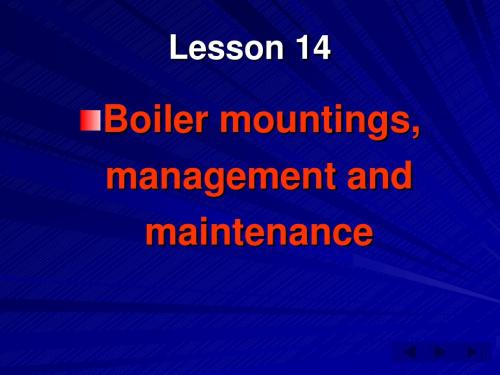 新版轮机英语unit14_boiler_mounting_managemnent_and_maintenance