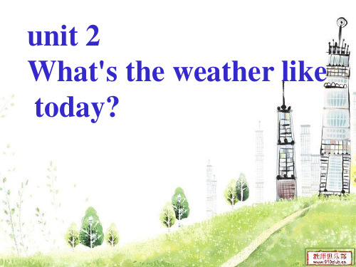 剑桥英语二级下unit2-what's-the-weather-like-today