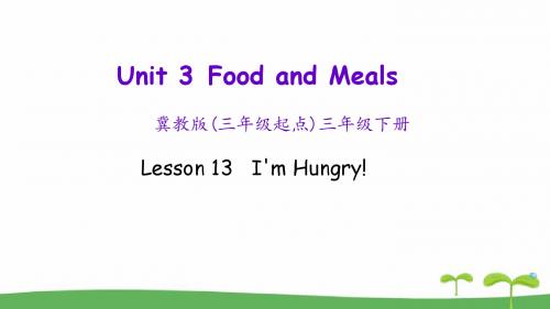 2018~2019学年冀教版三年级英语下册Lesson 13 I'm hungry!课件