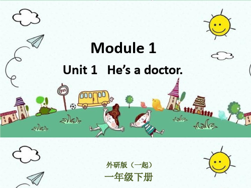 Module1Unit 1 He's a doctor课件  外研版一起 一年级英语下