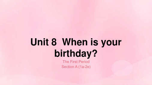 七年级英语上册Unit8Whenisyourbi_2e课件新版人教新目标版2