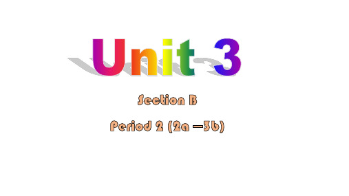 人教版九年级英语上册教学课件-Unit 3-Section B(2a-3b)