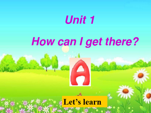 人教(PEP)六年级英语上册Unit1 How can I get there PartA Let'