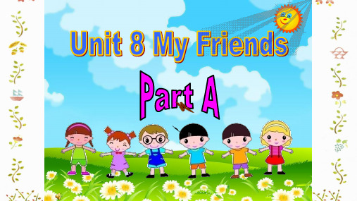 闽教版英语五年级上册Unit 8 My Friends Part A 课件