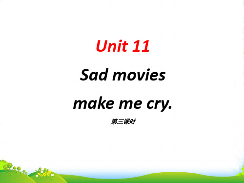 九年级英语全册 Unit 11 Sad movies make me cry(第3课时)课件 人