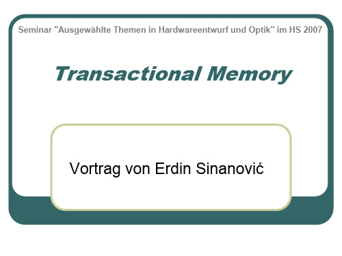Software TM (STM) Hardware TM (HTM) Hybrid TM (HyTM)