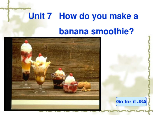 Unit7- How do you make a banana smoothie PPT课件