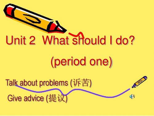 初二英语上学期Unit2-What-should-I-do-SectionA-Period1新目标