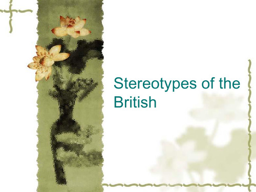 Stereotypes of the British(英国人的典型特征)