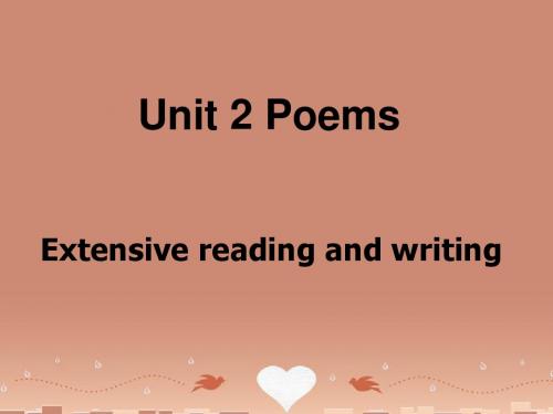 高中英语 Unit 2 Poems Extensive reading and writing 课件 新人教版选修