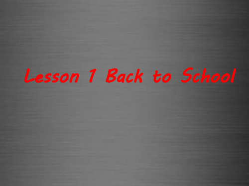 八年级英语上册 Unit 1 Lesson 1 Back to School课件1 (新版)冀教版