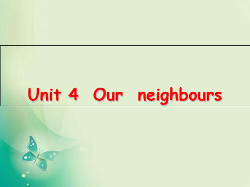 六年级上册英语课件Unit 4《Our neighbours》_牛津上海版 (共11张PPT)