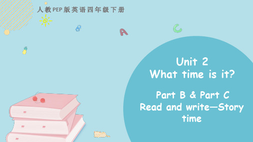 人教pep四年级英语下册Unit 2 Part B Read and writeStory time