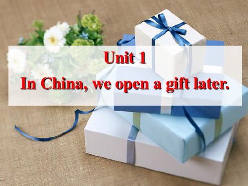 外研版八年级英语上Module 11 Unit 1 In China,we open a gift