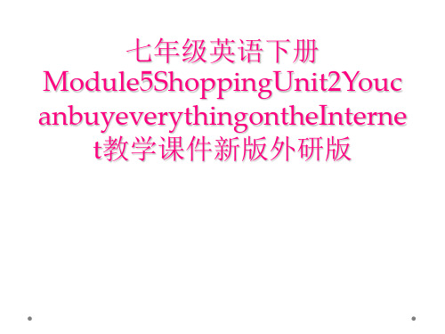 七年级英语下册Module5ShoppingUnit2Youcanbuyeverythingonth