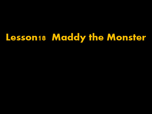 四年级英语下册Lesson 18 Maddy the Monster冀教版 (6)