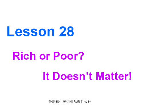 最新冀教版初中英语八年级上册《Lesson 28 Rich or Poor It Doesn't Matter!》精品PPT课件 (3)