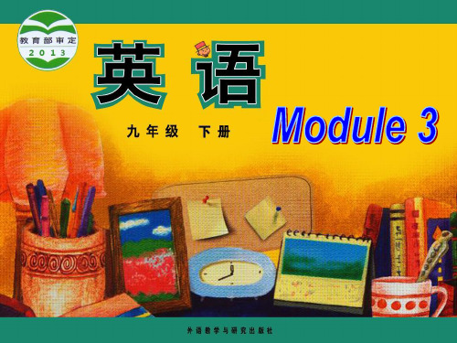 【2019年整理】初中英语九年级下册课件：Module 3 Unit 3 Language in use