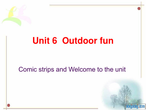 牛津译林版7B Unit6 Outdoor fun Welcome to the unit课件(共18张PPT)