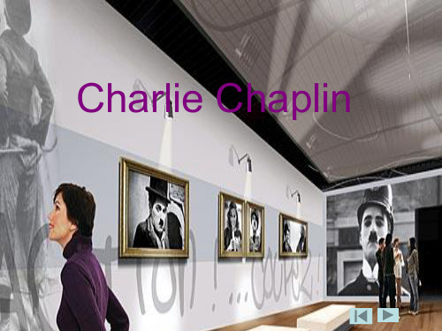 查理卓别林的简介pptCharlie Chaplin