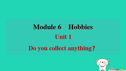 八下Module6HobbiesUnit1Doyoucollectanything新外研