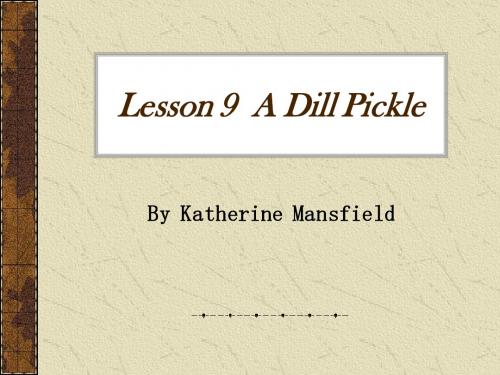 Lesson 9 A Dill Pickle