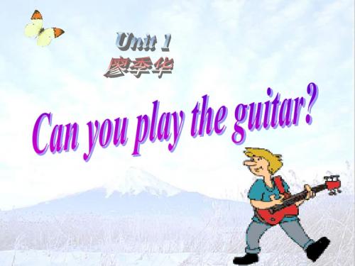 英语课件七年级英语unit1 Can_you_play_the_guitar课件2