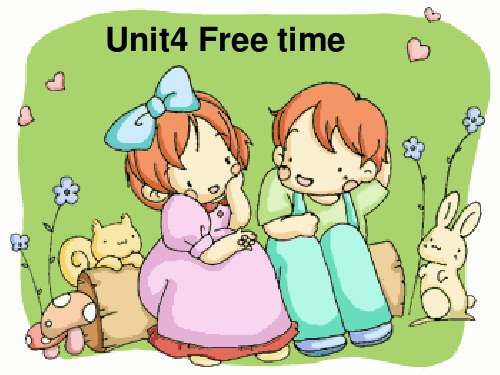 四年级下册英语课件-Unit 4Free Time1_广东开心英语