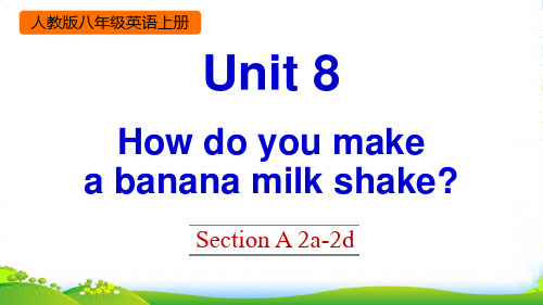 人教目标八年级上册英语课件：Unit 8 Section A 2a2d(共29张PPT)