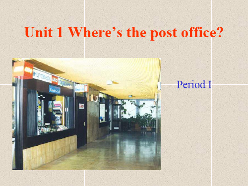 Unit2Whereisthepostoffice课件人教新目标七年级下-unit2yong1