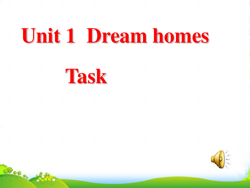 牛津译林版七年级英语下册Unit 1 dream homes task优质课件