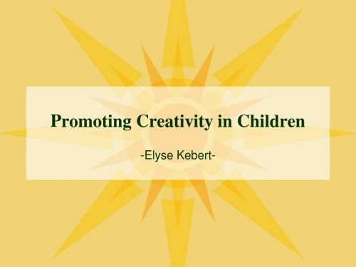 提高儿童创意能力 Promoting Creativity in Children