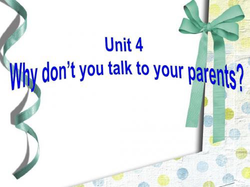 新目标go_for_it八下Unit_4_Why_don't_you_talk_to_your_parents___Section_B_1