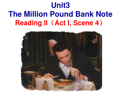 Book3 Unit3 The Million Pound Bank Note Reading II