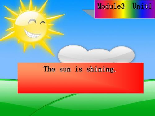 六年级英语下册Module3Unit1《Thesunisshining》 优秀课件4(新版)外研版(三起)