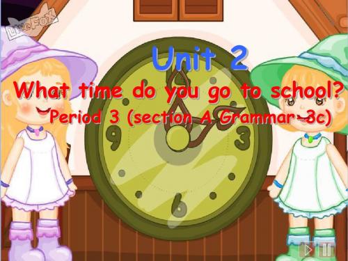 Unit 2 What time do you go to school全单元5课时课件-3