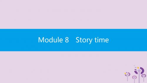 七年级英语下册 Module 8 Story time Unit 1 Once upo