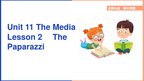 高中英语北师大版高一下册《Unit11The Media Lesson2The Paparazzi》