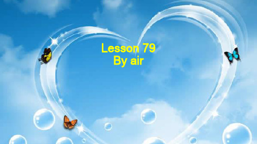 新概念英语第二册 lesson Lesson 79 By air