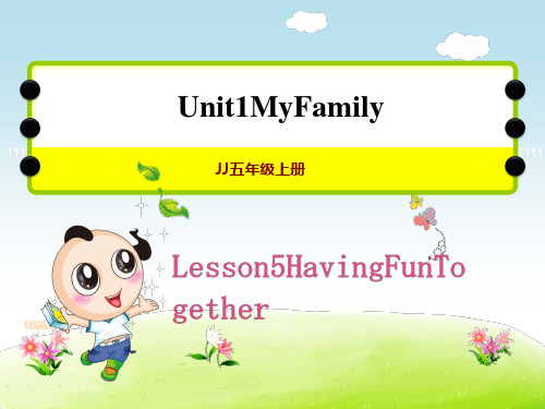 冀教版五年级上册英语Unit 1 lesson 5 Having Fun Together 授课课件