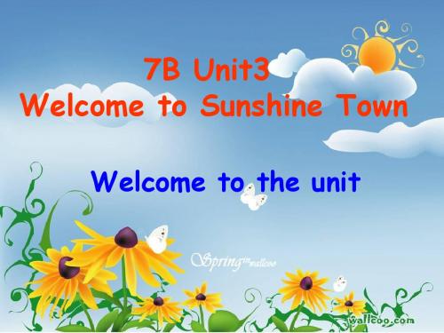 牛津译林版七下:Unit 3 Welcome to Sunshine Town Welcome to the unit(共24张PPT)