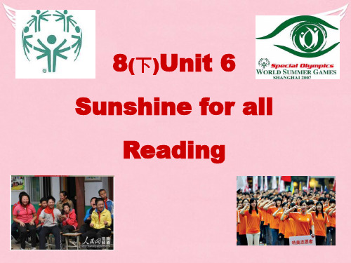 江苏省盐城市大丰市万盈第二中学八年级英语下册 Unit 6 Sunshine for all Reading 3课件 (新版)牛津版