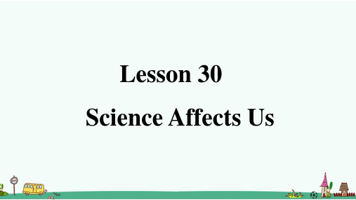 冀教版九年级英语上册Lesson 30  Science Affects Us课件