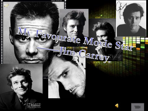 英语课前演讲——MyFavourateMovieStar——JimCarrey