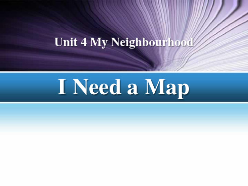 I Need a Map!-My Neighbourhood ppt上课用