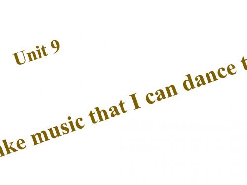 unit 9 I like music that I can dance to.