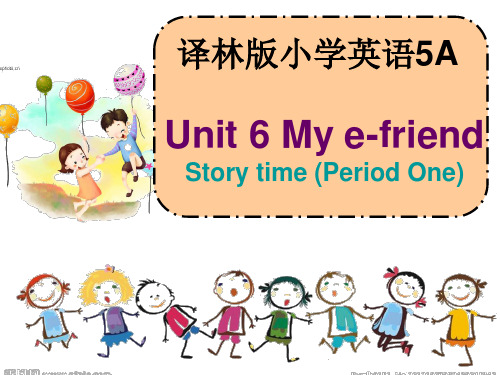 译林版英语五年级上册Unit6 My e-friend(第一课时)课件