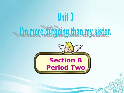 Unit3 I’m more outgoing than my sisterperiod4